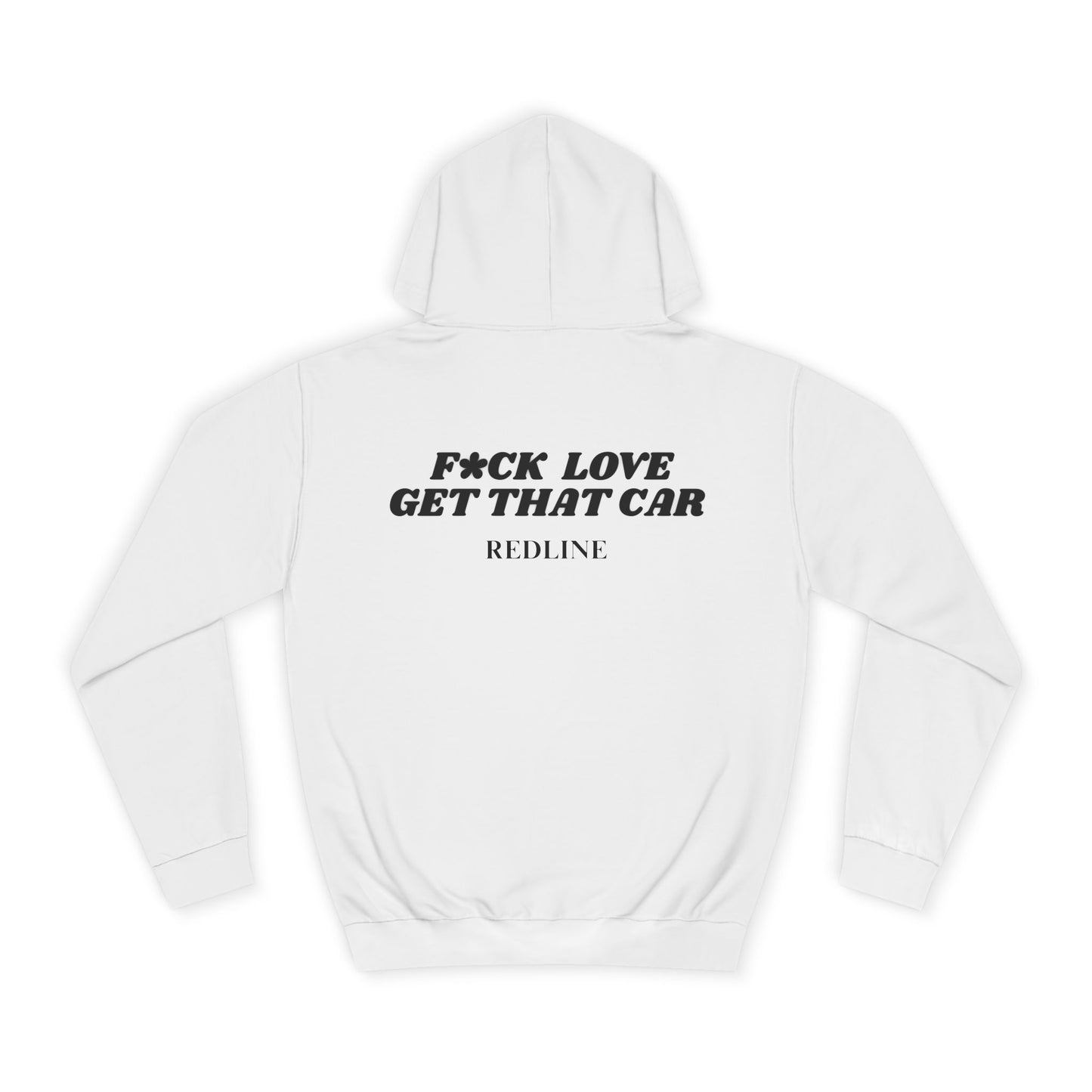 Fuck Love, Get That Car Hoodie