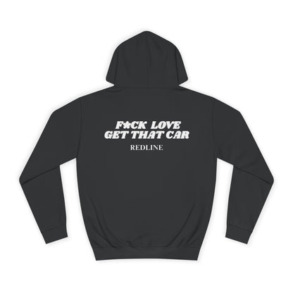 Fuck Love, Get That Car Hoodie