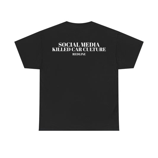Social Media Killed Car Culture Tee