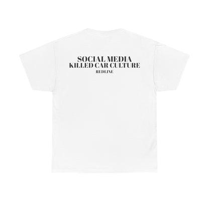Social Media Killed Car Culture Tee